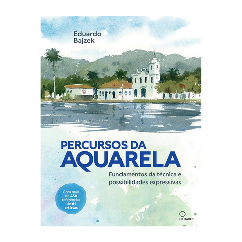 Book - Watercolor Journeys - Eduardo Bajzek - Paperback - PT-BR