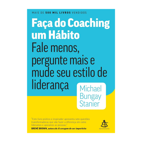 Livro - Faça do coaching um hábito - Michael Bungay - Capa Comum - PT-BR