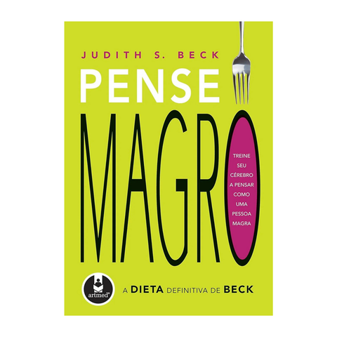 Livro - Pense Magro: A Dieta Definitiva de Beck - Judith Beck - Capa Comum - PT-BR